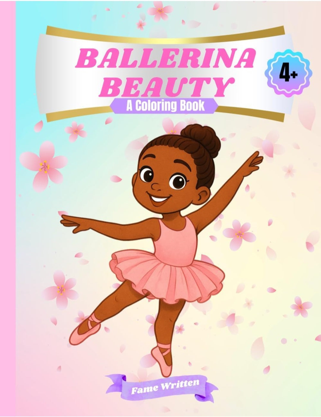 Ballerina Beauty:  A Coloring Book Celebrating Melanin Magic, Confidence, and Grace
