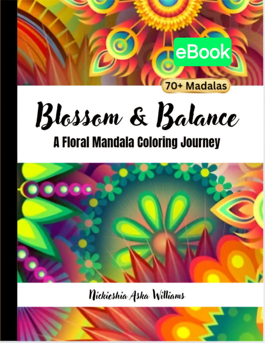 Blossom & Balance: A Coloring Mandalas (eBook)