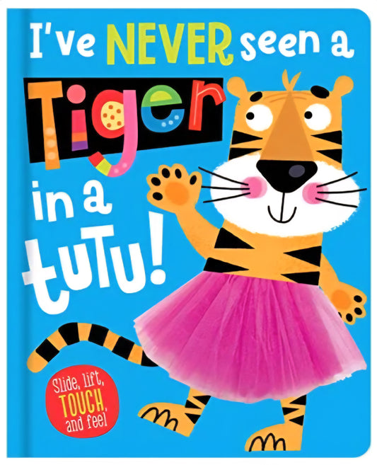 I’ve Never Seen a Tiger in a Tutu!